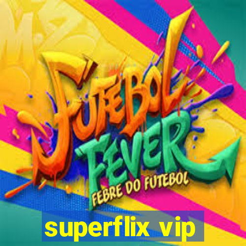 superflix vip